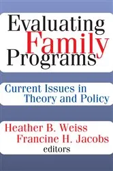 Book cover of Evaluating Family Programs by Francine H. Jacobs