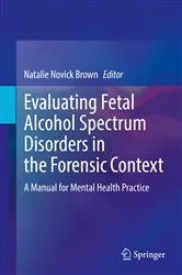 Book cover of Evaluating Fetal Alcohol Spectrum Disorders in the Forensic Context by Natalie Novick Brown