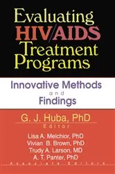 Book cover of Evaluating HIV/AIDS Treatment Programs by George J Huba