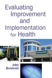 Book cover of Evaluating Improvement and Implementation for Health by John Ovretveit