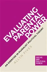Book cover of Evaluating parental power by Allyn Fives