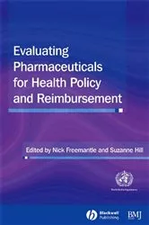Book cover of Evaluating Pharmaceuticals for Health Policy and Reimbursement by Nick Freemantle