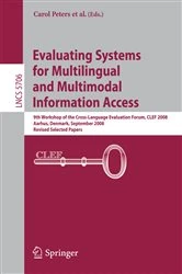 Book cover of Evaluating Systems for Multilingual and Multimodal Information Access by Thomas Deselaers
