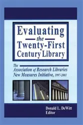 Book cover of Evaluating the Twenty-First Century Library by Unknown
