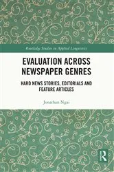 Book cover of Evaluation Across Newspaper Genres by Jonathan Ngai