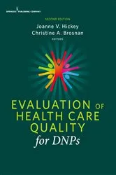 Book cover of Evaluation of Health Care Quality for DNPs, Second Edition (2nd ed.) by Joanne V. Hickey