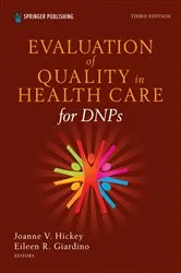 Book cover of Evaluation of Quality in Health Care for DNPs, Third Edition (3rd ed.) by Joanne V. Hickey