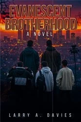 Book cover of EVANESCENT BROTHERHOOD by Larry A. Davies