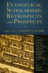 Book cover of Evangelical Scholarship, Retrospects and Prospects by Verlyn Verbrugge