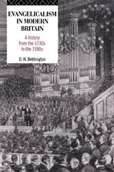 Book cover of Evangelicalism in Modern Britain by David W. Bebbington