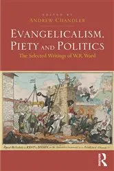 Book cover of Evangelicalism, Piety and Politics by Andrew Chandler