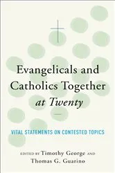 Book cover of Evangelicals and Catholics Together at Twenty by Timothy George