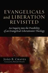 Book cover of Evangelicals and Liberation Revisited by João B. Chaves