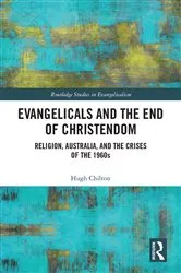 Book cover of Evangelicals and the End of Christendom by Hugh Chilton