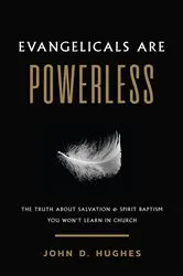 Book cover of Evangelicals Are Powerless by John D Hughes
