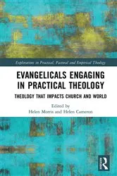 Book cover of Evangelicals Engaging in Practical Theology by Helen Morris