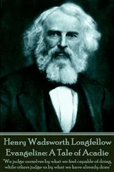 Book cover of Evangeline: A Tale of Acadie by Henry Wadsworth Longfellow
