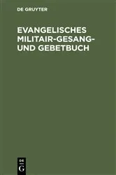 Book cover of Evangelisches Militair-Gesang- und Gebetbuch by Unknown