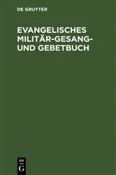 Book cover of Evangelisches Militär-Gesang- und Gebetbuch by Unknown
