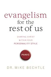 Book cover of Evangelism for the Rest of Us by Dr. Mike Bechtle