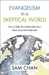Book cover of Evangelism in a Skeptical World by Sam Chan