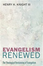 Book cover of Evangelism Renewed by Henry H.III Knight