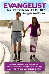 Book cover of Evangelist: My Life Story by Dea Warford