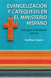 Book cover of Evangelización y catequesis en el ministerio hispano by Hosffman Ospino