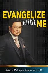 Book cover of EVANGELIZE WITH ME by Awitan Jr., M.D., Ariston Pallugna
