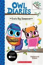 Book cover of Eva's Big Sleepover: A Branches Book (Owl Diaries #9) by Rebecca Elliott
