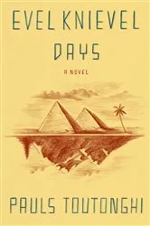 Book cover of Evel Knievel Days by Pauls Toutonghi