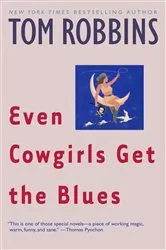 Book cover of Even Cowgirls Get the Blues by Tom Robbins