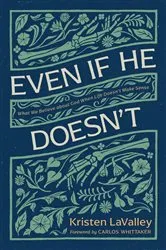 Book cover of Even If He Doesn't by Kristen LaValley