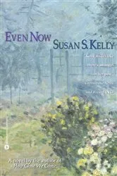 Book cover of Even Now by Karen Kingsbury