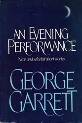 Book cover of Evening Performance by George Garrett