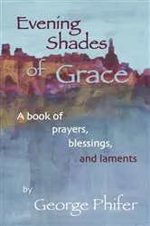 Book cover of Evening Shades of Grace by George Phifer