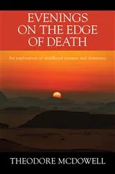 Book cover of Evenings on the Edge of Death by Theodore McDowell