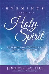 Book cover of Evenings With the Holy Spirit by Jennifer LeClaire