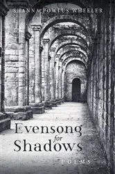 Book cover of Evensong for Shadows by Shanna Powlus Wheeler