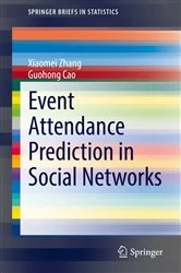 Book cover of Event Attendance Prediction in Social Networks by Xiaomei Zhang
