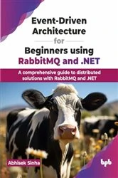Book cover of Event-Driven Architecture for Beginners using RabbitMQ and .NET by Abhisek Sinha