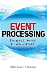 Book cover of Event Processing: Designing IT Systems for Agile Companies by K. Mani Chandy