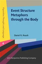 Book cover of Event Structure Metaphors through the Body by Unknown