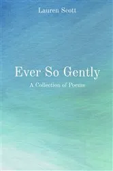 Book cover of Ever So Gently by Lauren Scott