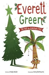 Book cover of Everett Green: The Not-So-Christmas Tree by Freddy Wexler