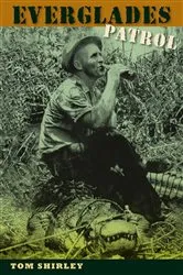 Book cover of Everglades Patrol by Tom Shirley