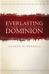 Book cover of Everlasting Dominion by Eugene H. Merrill