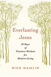 Book cover of Everlasting Jesus by Rick Hamlin