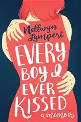 Book cover of Every Boy I Ever Kissed by Nellwyn Lampert