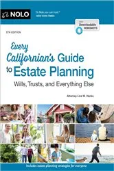 Book cover of Every Californian's Guide To Estate Planning (5th ed.) by Liza W. Hanks